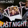 Ian Carey - Last Night (feat. Snoop Dogg & Bobby Anthony) - Single